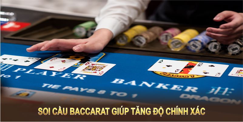 Soi cầu baccarat giúp tăng độ chính xác và kiểm soát cược tốt hơn