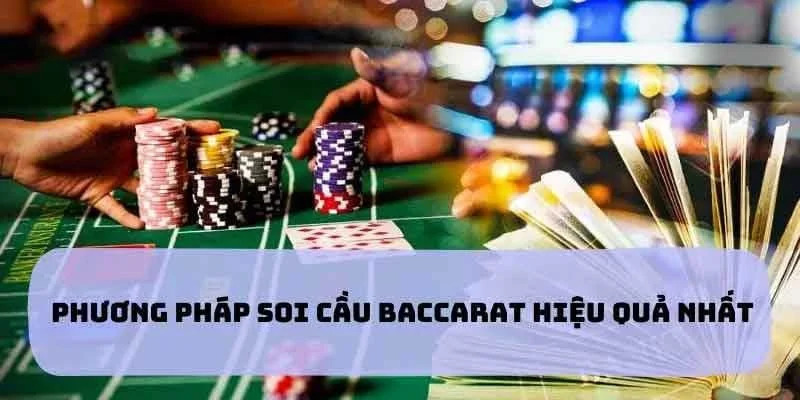 Những chiến lược soi cầu Baccarat 33WIN kinh điển cho hội viên